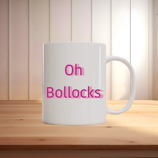 Oh Bollocks – Bold & Playful Quote Mug